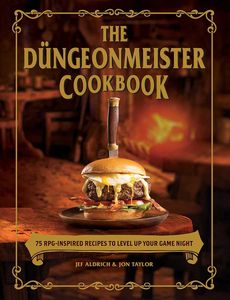 [The Ultimate RPG Guide Series: The Düngeonmeister Cookbook: 75 RPG-Inspired Recipes To Level Up Your Game Night (Hardcover) (Product Image)]