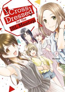 [I Cross-Dressed For The IRL Meetup: Volume 3 (Product Image)]