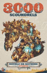 [3000 Scoundrels: Double Or Nothing (Expansion) (Product Image)]