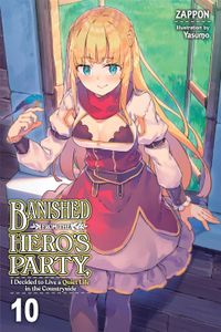 [Banished From The Hero's Party, I Decided To Live A Quiet Life In The Countryside: Volume 10 (Light Novel) (Product Image)]