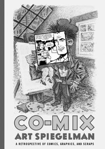 [Co-mix: Art Spiegelman: A  Retrospective of Comics, Graphics and Scraps (Product Image)]