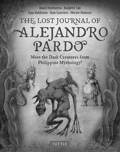 [The Lost Journal Of Alejandro Pardo: Meet The Dark Creatures From Philippines Mythology (Hardcover) (Product Image)]
