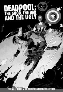 [Deadpool: All Killer No Filler Graphic Novel Collection #3: The Good. The Bad & The Ugly (Product Image)]