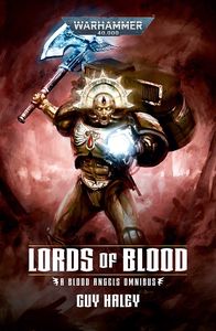 [Warhamer 40K: Lords Of Blood: A Blood Angels Omnibus (Product Image)]