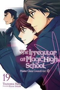 [The Irregular At Magic High School: Volume 19 (Light Novel) (Product Image)]