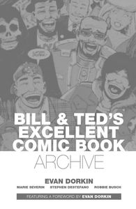 [Bill & Ted'S Most Excellent Comic Book: Archive (Hardcover) (Product Image)]