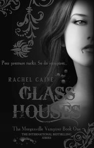 [The Morganville Vampires: Book 1: Glass Houses (Product Image)]
