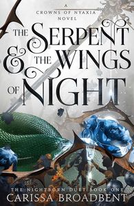 [Crowns Of Nyaxia: Book 1: The Serpent & The Wings Of Night (Signed Bookplate Edition Hardcover) (Product Image)]