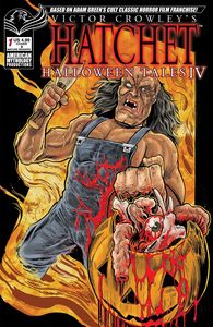 [Victor Crowley's Hatchet: Halloween Tales IV #1 (Cover B) (Product Image)]