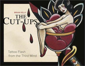 [The Cut-Ups: Tattoo Flash From The Third Mind (Hardcover) (Product Image)]