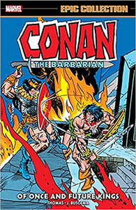 [Conan The Barbarian: Epic Collection: The Original Marvel Years: Of Once & Future Kings (Product Image)]