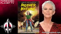 [Jamie Lee Curtis, Russell Goldman and Karl Stevens discuss MOTHER NATURE! (Product Image)]