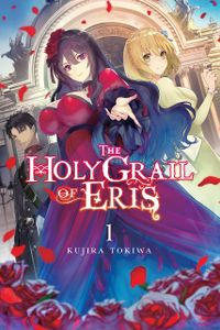 [The Holy Grail Of Eris: Volume 1 (Light Novel) (Product Image)]