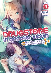 [Drugstore In Another World: The Slow Life Of A Cheat Pharmacist: Volume 3 (Light Novel) (Product Image)]
