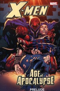 [X-Men: Age Of Apocalypse: Prelude (Product Image)]