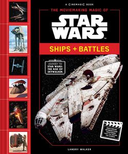 [The Moviemaking Magic Of Star Wars: Ships & Battles (Hardcover) (Product Image)]