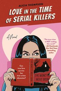 [Love In The Time Of Serial Killers (Product Image)]