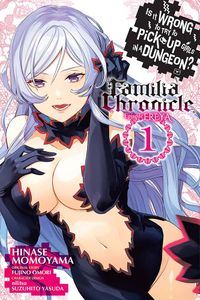 [Is Wrong To Try To Pick Up Girls In A Dungeon?: Familia Chronicle Episode Freya: Volume 1 (Product Image)]