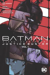 [Batman: Justice Buster: Volume 1 (Product Image)]