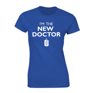 [Doctor Who: Women's Fit T-Shirt: I'm The New Doctor (Product Image)]