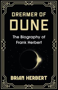 [Dreamer Of Dune: The Biography Of Frank Herbert (Hardcover) (Product Image)]