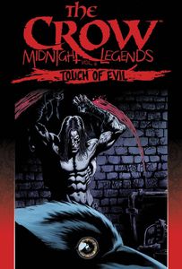 [The Crow: Midnight Legends: Volume 6: Touch Of Evil (Product Image)]