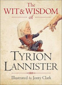 [The Wit & Wisdom Of Tyrion Lannister (Hardcover) (Product Image)]