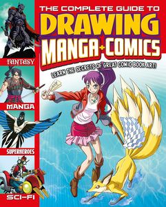 [The Complete Guide To Drawing Manga + Comics: Learn The Secrets Of Great Comic Book Art! (Product Image)]