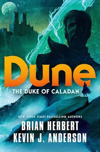 [Dune: The Caladan Trilogy: Book 1: The Duke Of Caladan (Product Image)]