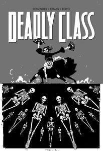 [Deadly Class: Volume 6 (Product Image)]