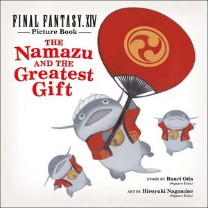 [Final Fantasy XIV: Picture Book: The Namazu & The Greatest Gift (Hardcover) (Product Image)]