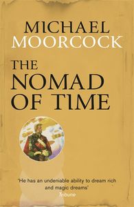 [Michael Moorcock Collection: Nomad Of Time (Product Image)]