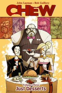 [Chew: Volume 3: Just Desserts (Product Image)]