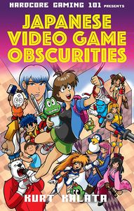 [Hardcore Gaming 101 Presents: Japanese Video Game Obscurities (Hardcover) (Product Image)]