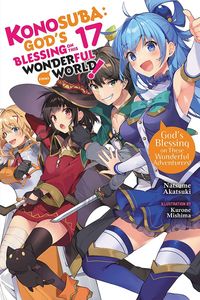 [Konosuba: God's Blessing On This Wonderful World!: Volume 17 (Light Novel) (Product Image)]