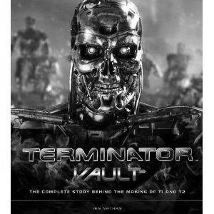 [Terminator Vault: The Complete Story Behind The Making Of The Terminator And Terminator 2: Judgment Day (Product Image)]