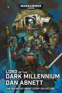 [Lord Of The Dark Millennium: The Dan Abnett Collection (Hardcover) (Product Image)]