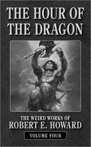 [Weird Works Of Robert E Howard: Book 4: Hours Of The Dragon (Product Image)]