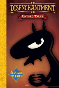 [Disenchantment: Untold Tales: Volume 3 (Hardcover) (Product Image)]