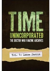 [Time Unincorporated: The Doctor Who Fanzine Archives: Volume 1 (Product Image)]