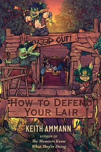 [The Monsters Know What They’re Doing: Book 4: How To Defend Your Lair (Hardcover) (Product Image)]