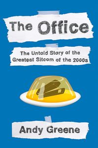 [The Office: The Untold Story Of The Greatest Sitcom Of The 2000s (Product Image)]