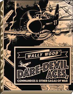 [Wally Wood: Dare Devil Aces (Deluxe Slipcase Edition) (Product Image)]