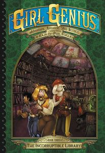 [Girl Genius: Second Journey: Volume 3: The Incorruptible Library (Hardcover) (Product Image)]