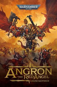 [Warhammer 40K: Angron: The Red Angel (Product Image)]