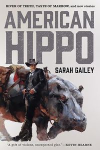 [American Hippo: River Of Teeth, Taste Of Marrow & New Stories (Product Image)]