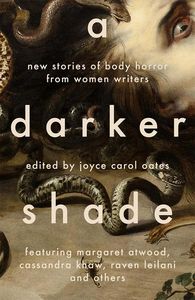 [A Darker Shade: New Stories Of Body Horror From Women Writers (Product Image)]