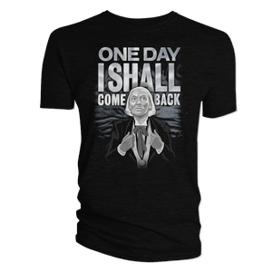 [Doctor Who: The First Doctor: T-Shirt: One Day I Shall Come Back (Product Image)]