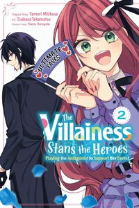 [The Villainess Stans The Heroes: Playing The Antagonist To Support Her Faves!: Volume 2 (Product Image)]