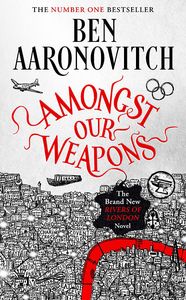 [Rivers Of London: Book 9: Amongst Our Weapons (Hardcover) (Product Image)]